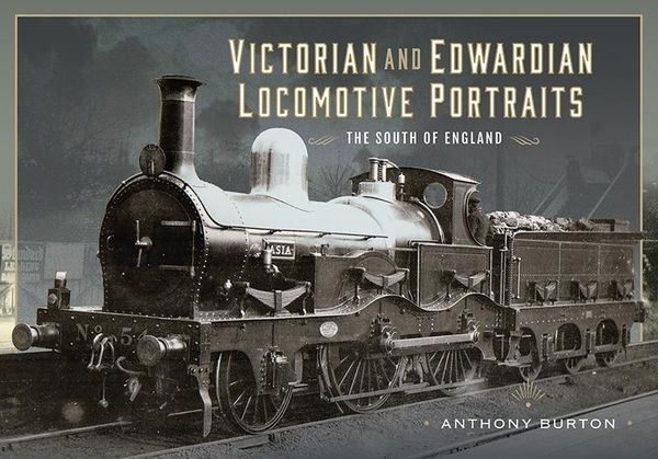 Produktbild: Victorian and Edwardian Locomotive Portraits - The South of England