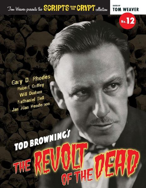 Produktbild: Scripts from the Crypt No. 12 - Tod Browning's The Revolt of the Dead