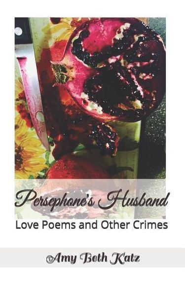 Produktbild: Persephone's Husband: Love Poems and Other Crimes