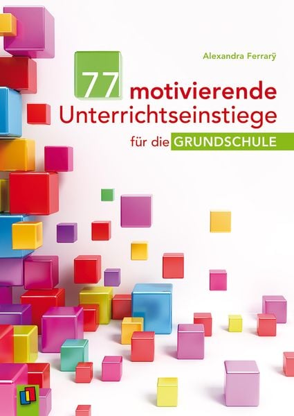 Produktbild: 77 motivierende Unterrichtseinstiege f&uuml;r die Grundschule