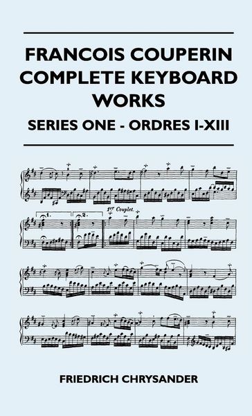Produktbild: Francois Couperin Complete Keyboard Works - Series One - Ordres I-XIII