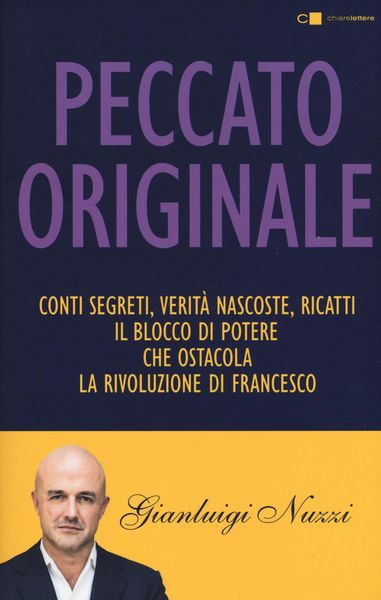 Produktbild: Peccato originale. Conti segreti, verit&agrave; nascoste, ricatti: il blocco di potere che ostacola la rivoluzione di Francesco