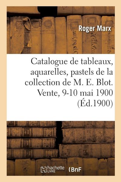 Produktbild: Catalogue de tableaux, aquarelles, pastels et dessins par Gustave Albert, Anquetin, Berch&egrave;re, Boudin