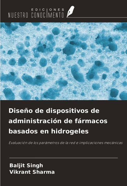 Produktbild: Dise&ntilde;o de dispositivos de administraci&oacute;n de f&aacute;rmacos basados en hidrogeles
