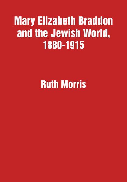 Produktbild: Mary Elizabeth Braddon and the Jewish World, 1880-1915