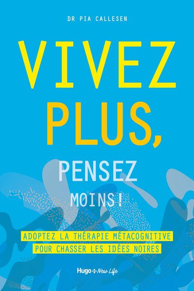 Produktbild: Vivez plus, pensez moins