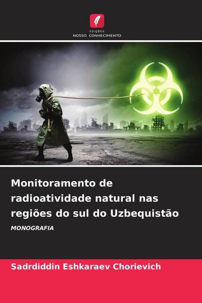 Produktbild: Monitoramento de radioatividade natural nas regi&otilde;es do sul do Uzbequist&atilde;o
