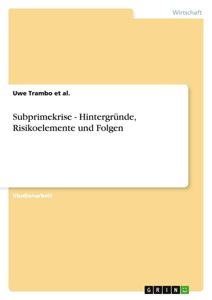 Produktbild: Subprimekrise - Hintergr&uuml;nde, Risikoelemente und Folgen