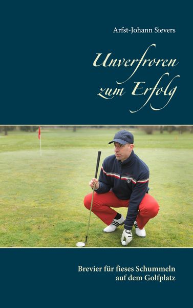Unverfroren zum Erfolg, Taschenbuch von Arfst-Johann Sievers, BoD – Books on Demand, 9783739234571