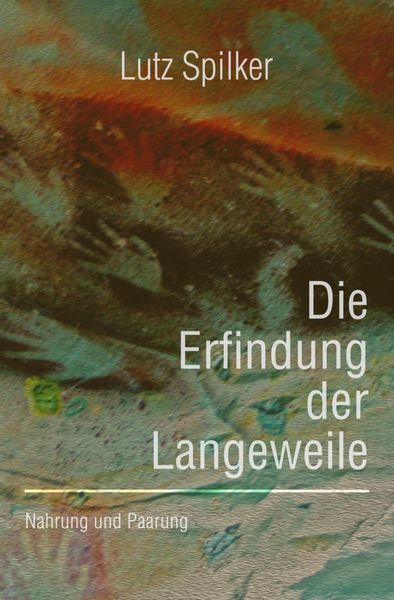 Produktbild: Die Erfindung der Langeweile