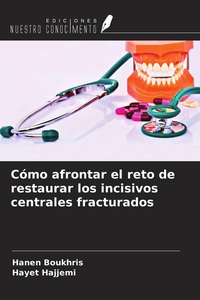 Produktbild: C&oacute;mo afrontar el reto de restaurar los incisivos centrales fracturados