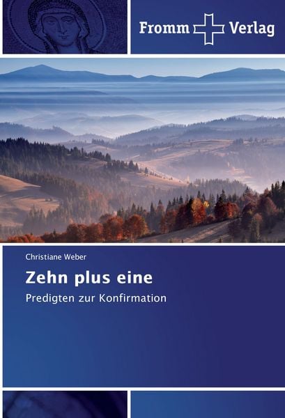 Zehn plus eine, Taschenbuch von Christiane Weber, Fromm Verlag, 9783841606075