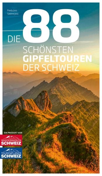 Produktbild: Die 88 sch&ouml;nsten Gipfeltouren der Schweiz