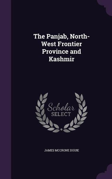 Produktbild: The Panjab, North-West Frontier Province and Kashmir