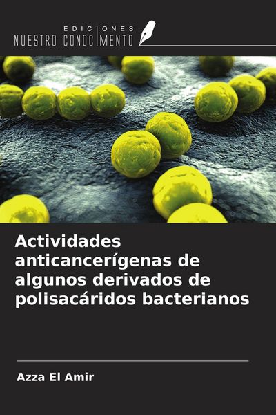Produktbild: Actividades anticancer&iacute;genas de algunos derivados de polisac&aacute;ridos bacterianos
