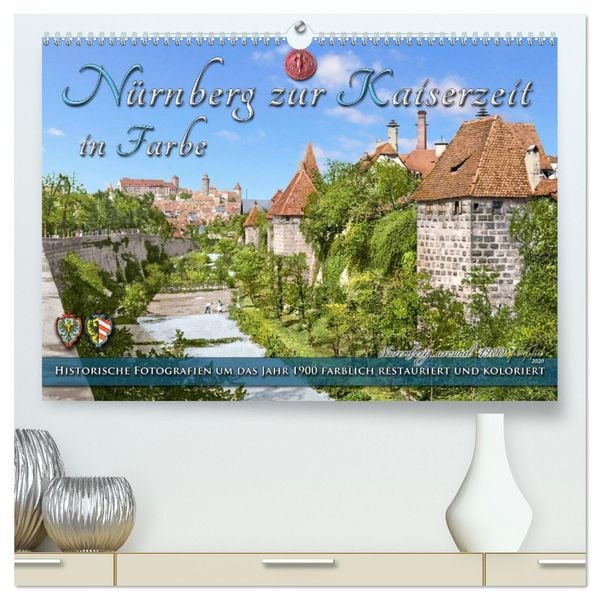 Produktbild: N&uuml;rnberg zur Kaiserzeit in Farbe - Fotos neu restauriert und koloriert (hochwertiger Premium Wandkalender 2026 DIN A2 quer), Kunstdruck in Hochglanz