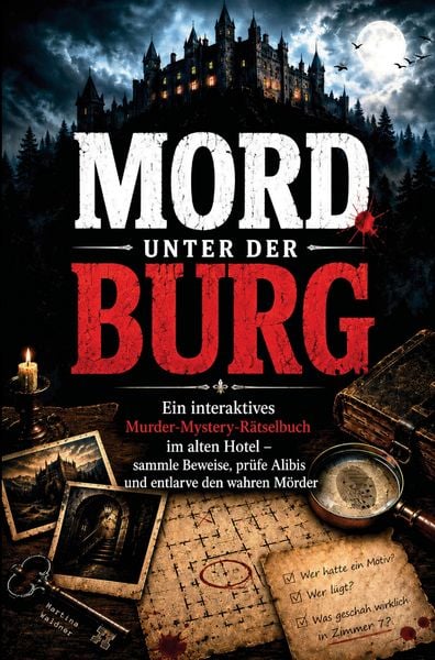 Produktbild: Mord unter der Burg - Ein interaktives Murder-Mystery-R&auml;tselbuch im alten Burghotel - sammle Beweise, pr&uuml;fe Alibis und entlarve den wahren M&ouml;rder
