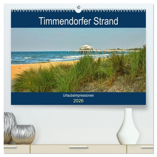 Produktbild: Timmendorfer Strand - Urlaubsimpressionen (hochwertiger Premium Wandkalender 2026 DIN A2 quer), Kunstdruck in Hochglanz