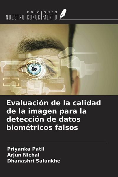 Produktbild: Evaluaci&oacute;n de la calidad de la imagen para la detecci&oacute;n de datos biom&eacute;tricos falsos