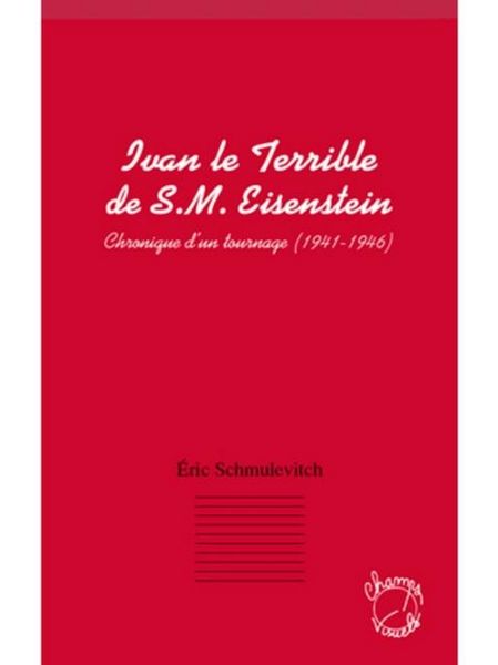 Produktbild: Ivan le terrible de s. m. eisenstein - chronique d'un tourna