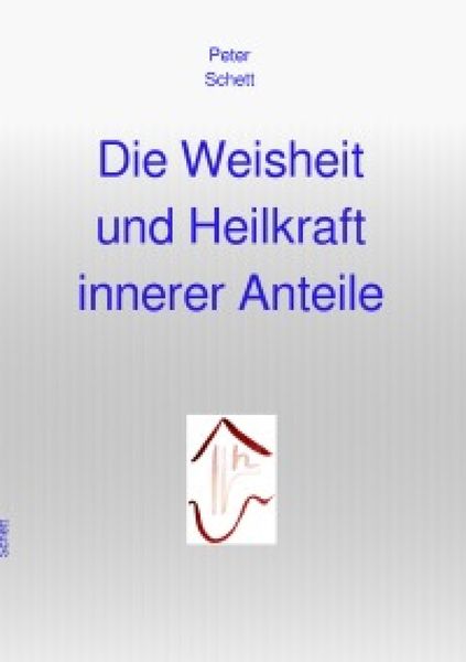 Produktbild: Die Weisheit und Heilkraft innerer Anteile