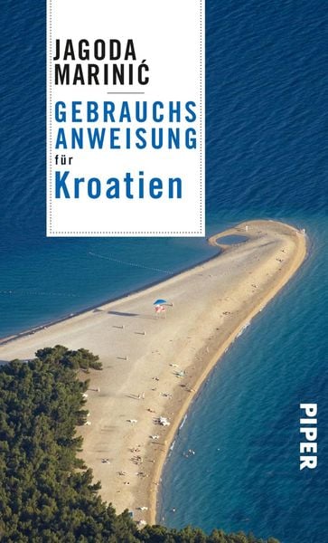 Buch Gebrauchsanweisung für Kroatien vom Piper-Verlag