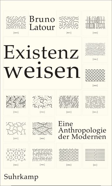 Existenzweisen, Gebundene Ausgabe von Bruno Latour, Suhrkamp, 9783518586075