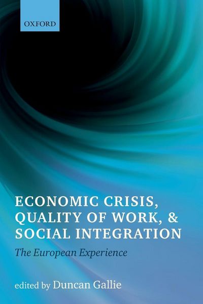 Produktbild: Economic Crisis, Quality of Work, and Social Integration
