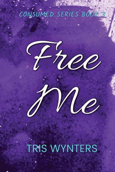Produktbild: Free Me (Consumed Series Book 3)