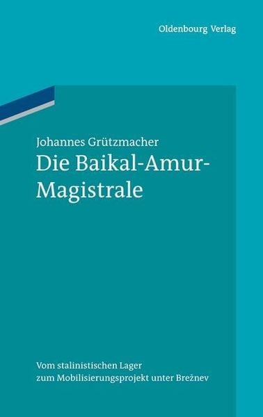 Produktbild: Die Baikal-Amur-Magistrale