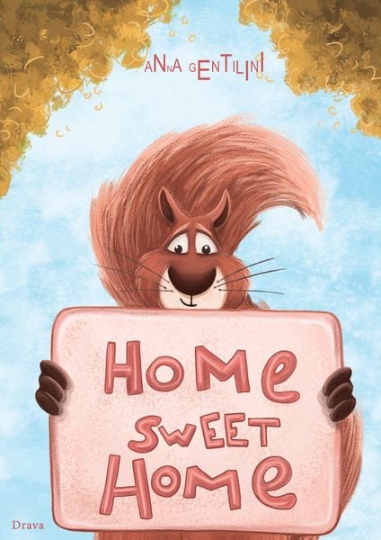 Home Sweet Home, Gebundene Ausgabe von Anna Gentilini, Drava, 9783854359821