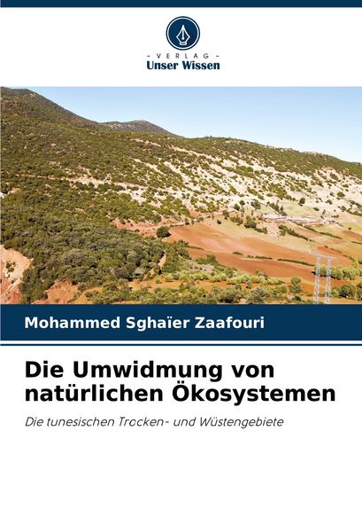 Produktbild: Die Umwidmung von nat&uuml;rlichen &Ouml;kosystemen