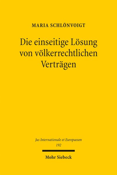 Produktbild: Schl&ouml;nvoigt, M: Die einseitige L&ouml;sung von v&ouml;lkerrechtlichen