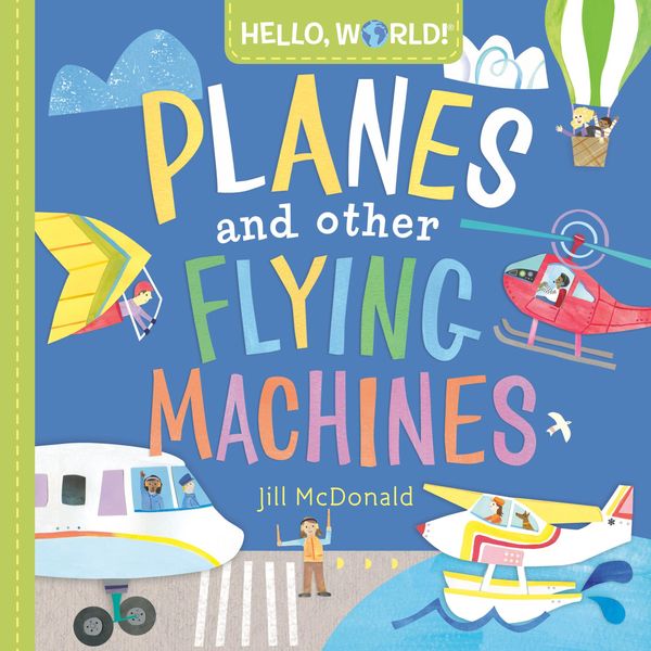 Produktbild: Hello, World! Planes and Other Flying Machines