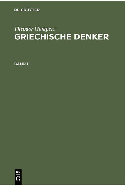 Produktbild: Theodor Gomperz: Griechische Denker. Band 1