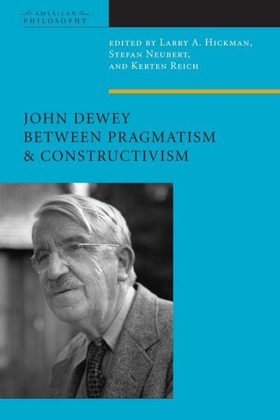 Produktbild: John Dewey Between Pragmatism and Constructivism