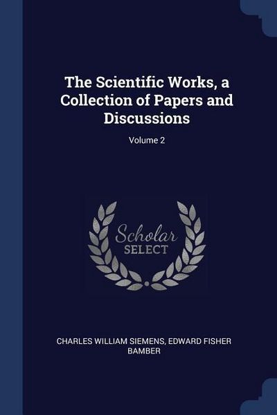 Produktbild: The Scientific Works, a Collection of Papers and Discussions; Volume 2
