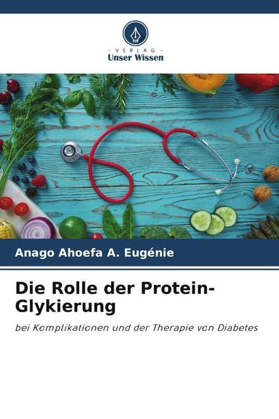 Produktbild: Die Rolle der Protein-Glykierung