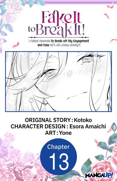 Produktbild: Fake It to Break It! I Faked Amnesia to Break off My Engagement and Now He's All Lovey-Dovey?! #013
