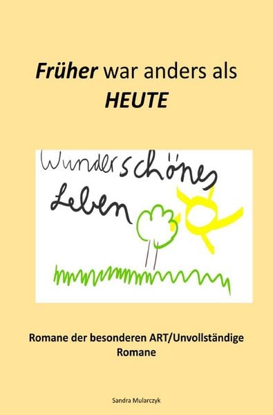 Produktbild: Wundersch&ouml;nes Leben-Fr&uuml;her war anders als Heute