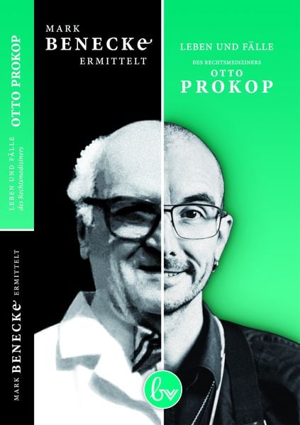 Produktbild: Mark Benecke ermittelt: Leben und F&auml;lle des Rechtsmediziners Otto Prokop