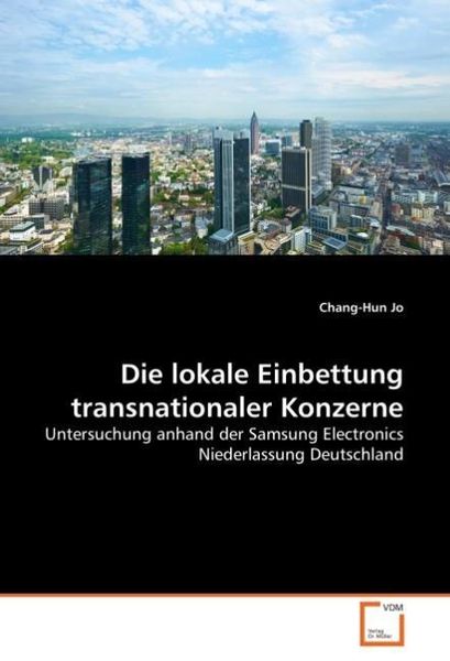 Produktbild: Jo, C: Die lokale Einbettung transnationaler Konzerne