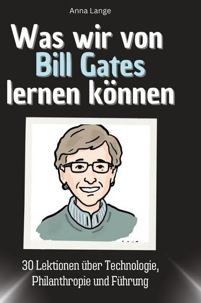 Produktbild: Was wir von Bill Gates lernen k&ouml;nnen