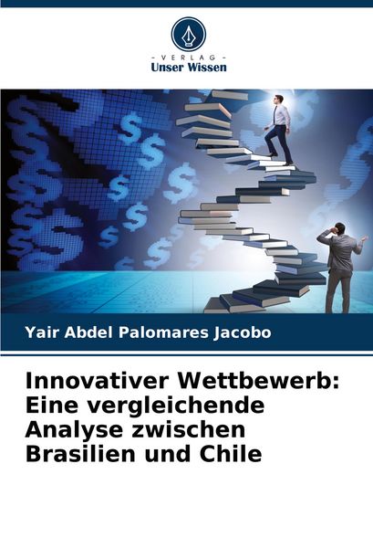 Produktbild: Innovativer Wettbewerb: Eine vergleichende Analyse zwischen Brasilien und Chile