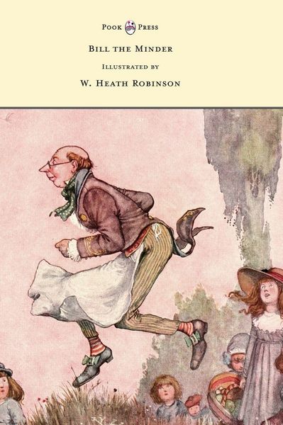 Produktbild: Bill the Minder - Illustrated by W. Heath Robinson