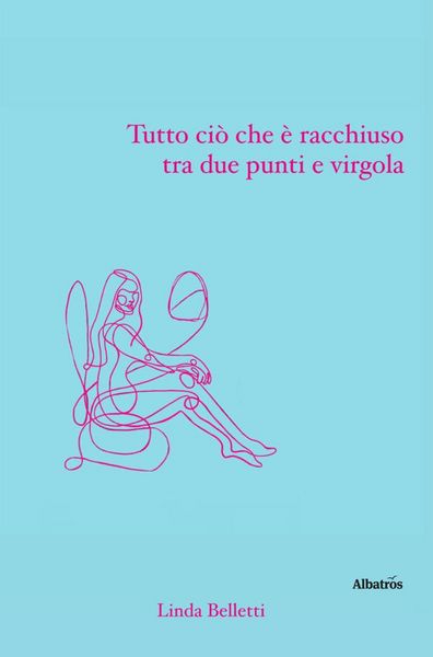 Produktbild: Tutto ci&ograve; che &egrave; racchiuso tra due punti e virgola