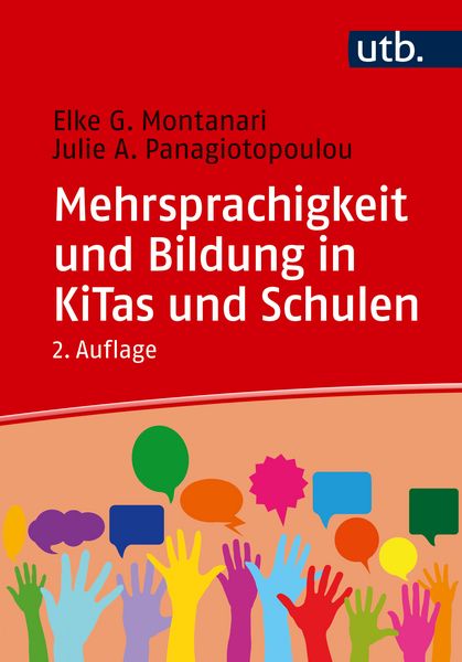 Mehrsprachigkeit und Bildung in Kitas und Schulen, Taschenbuch von Elke Montanari,Julie A. Panagiotopoulou, Utb GmbH, 978-3-8252-6411-6