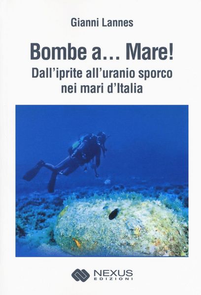 Produktbild: Bombe a... mare! Dall'iprite all'uranio sporco nei mari