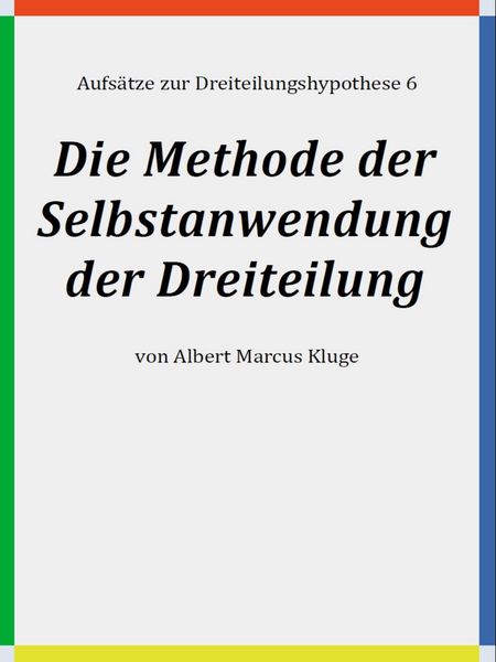 Produktbild: Die Methode der Selbstanwendung der Dreiteilung