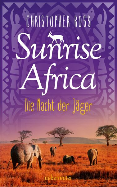 Produktbild: Sunrise Africa - Die Nacht der J&auml;ger (Bd. 2)